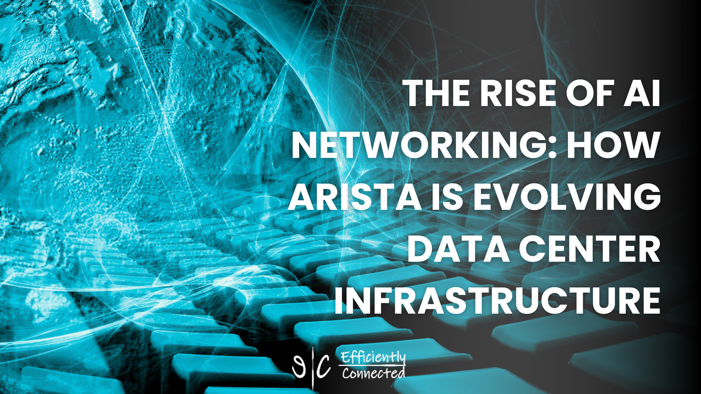 The Rise of AI Networking: How Arista is Evolving Data Center Infrastructure