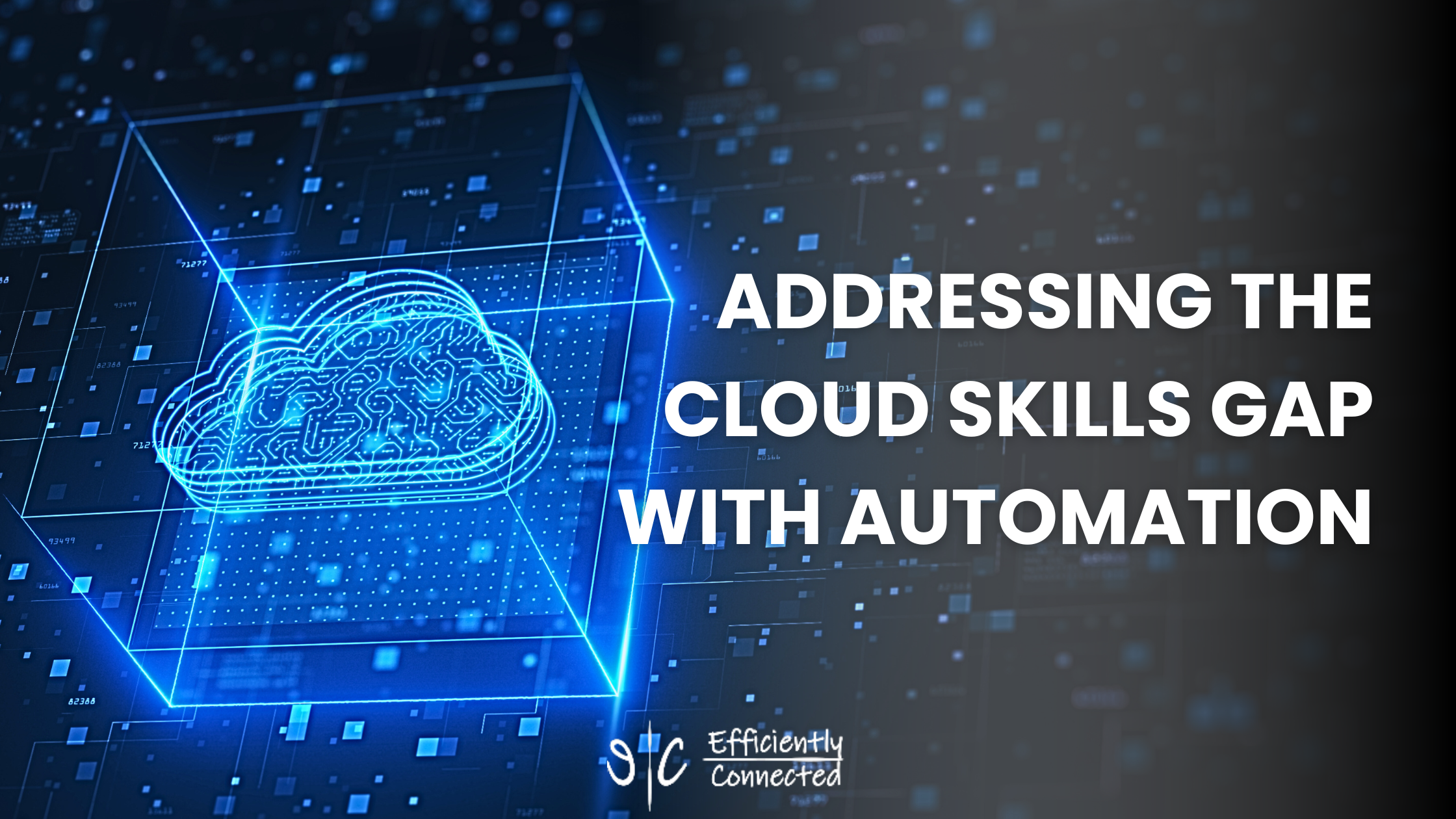 Addressing the Cloud Skills Gap with Automation