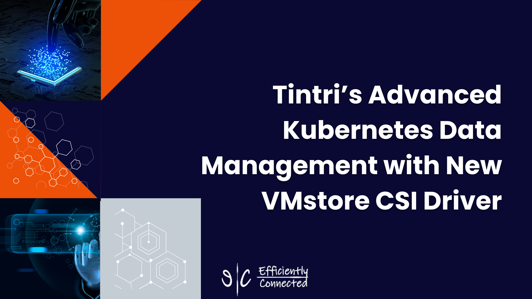 Tintri’s Advanced Kubernetes Data Management with New VMstore CSI Driver